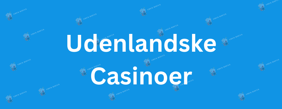 Casinoer Uden Om RoFUS Find Din Favorit Spilleoplevelse Casinoer Uden Om RoFUS Find Din Favorit Spilleoplevelse