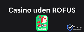 Casino uden Rofus - Oplev Trustly Casino uden Rofus - Oplev Trustly
